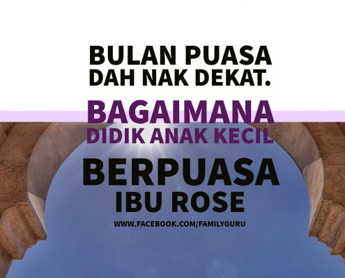 Ibu Rose Bagaimana Didik Anak Berpuasa
