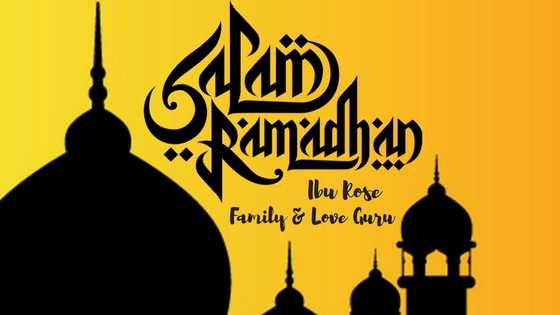 Selamat Menyambut Ramadhan Bulan Mulia Ibu Rose