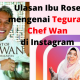 Ulasan Ibu Rose Mengenai Teguran Chef Wan
